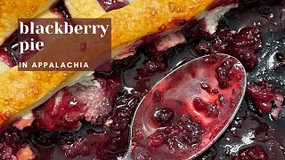 Making Blackberry Pie/Cobbler in Appalachia