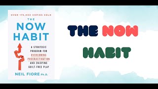 The Now Habit || Book Summary