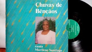 Marilene Santiago - CHUVAS DE BENÇÃO - Album Completo (1989)