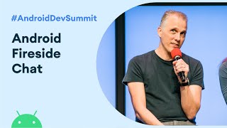 Android Fireside Chat (Android Dev Summit '19)