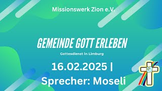 Gemeinde Gott erleben | Sprecher: Moseli | Gottesdienst in Limburg | 16.02.2025