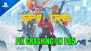 How To Fix Spectre Divide Crashes/Crashing at Startup Error On PS5