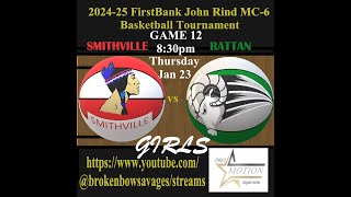 2025 MC6 Basketball Tournament - Game 12 (Rattan vs Smithville GIRLS)