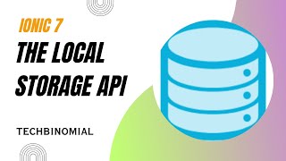 Ionic 7 : The Local Storage API @ionic/storage-angular