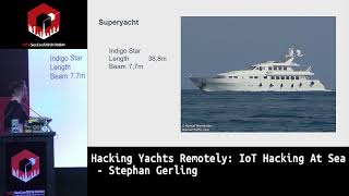 #HITB2018DXB: Hacking Yachts Remotely: IoT Hacking At Sea - Stephan Gerling