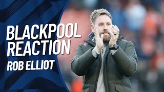 BLACKPOOL REACTION | Rob Elliot