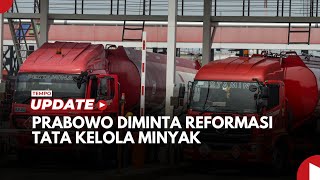 Prabowo Diminta Reformasi Tata Kelola Minyak, Buntut Kasus Korupsi Pertamina