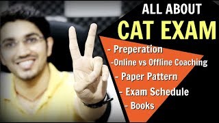 CAT EXAM - How to Prepare | Online vs Offline Coaching | Study Material | Exam Schedule