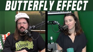 Remember The Butterfly Effect? | We're Having A Good Time | Dusty Slay Comedy
