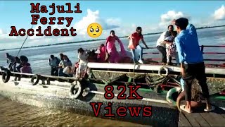 || Majuli Ferry Accident 🥺 Nimati Ghat || September 8/2021 #WeAreGohpurian