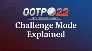 OOTP 22 Tutorial Series - Challenge Mode Explained