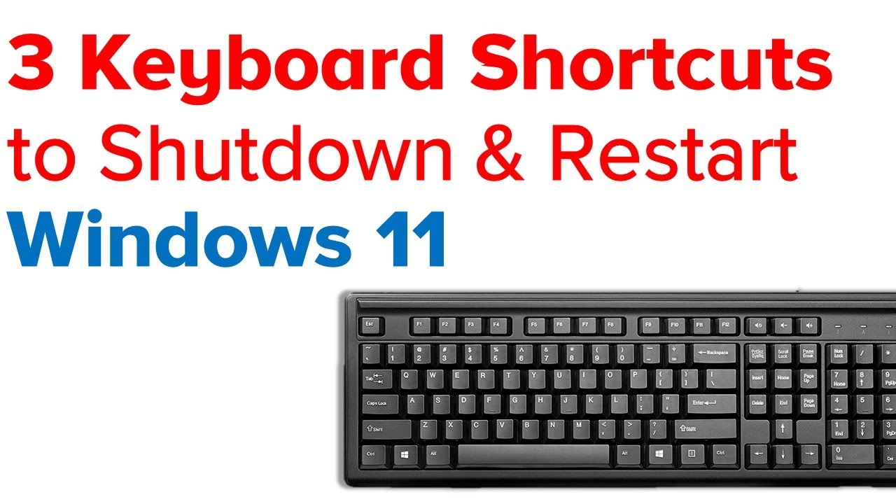 3 Keyboard Shortcuts To Shutdown & Restart Windows 11 - YouTube