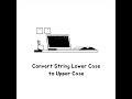 convert lowerCase  String to UpperCase in java 8.