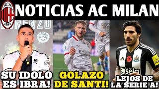 🚨GOLAZO DE GIMENEZ! TONALI LEJOS! LUCCA Y ZLATAN! PULISIC MVP! REIJNDERS 2029? NOTICIAS AC MILAN