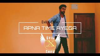 Apna Time Aayega | Gully Boy | DIVINE | Dance | Sumit Saha | evil x crew |