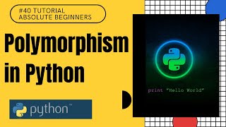 #40 Polymorphism in Python | Python Tutorial For Absolute Beginners In Hindi