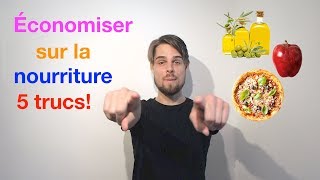 Économiser sur la nourriture en 5 trucs