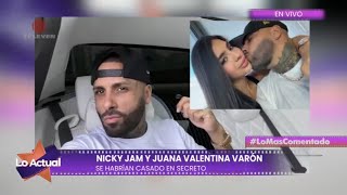 ¿Nicky Jam y Juana Valentina Varón se casaron en secreto? – Lo Actual 29/08/24