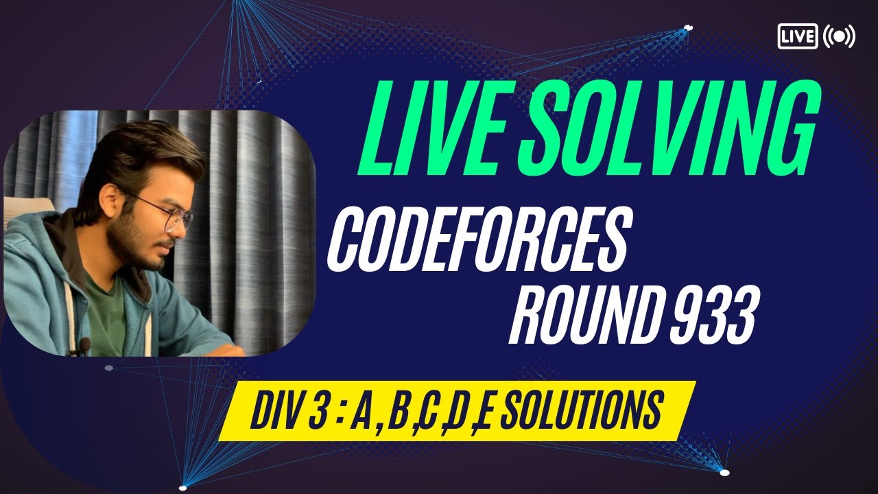 Codeforces Round 933 Div 3 Screencast A B C D E Solutions F