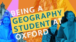 Being A Geography Student at Oxford