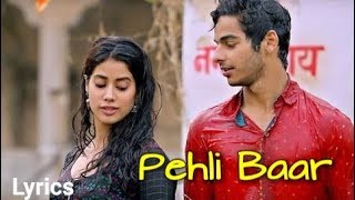 Pehli Baar ( Lyrics ) | Dhadak Song | Ishaan & Janhvi | Ajay-Atul | (Yad Lagal- Sairat)