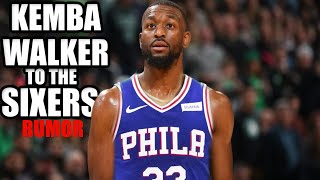 Kemba Walker trade to the Philadelphia 76ers NBA Trade Rumor | Sixers news | NBA news BOSTON CELTICS
