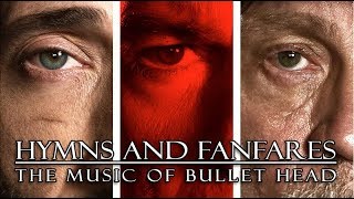 Hymns and Fanfares: the Music of BULLET HEAD