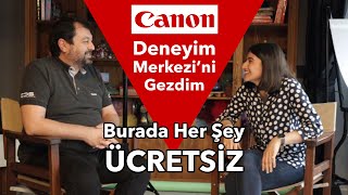 Canon Deneyim Merkezi'ni Geziyorum / Cüneyt Akman Röportajı Ve Vlog