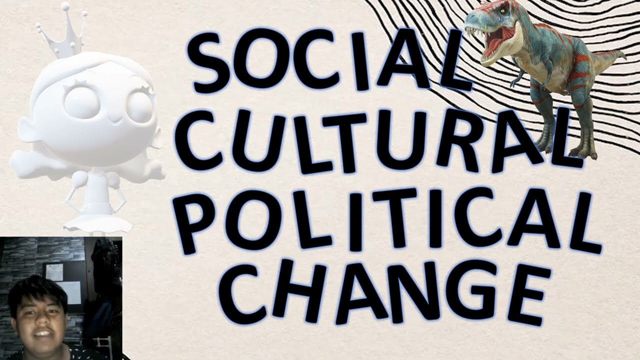 Social, Cultural, And Political Change - YouTube