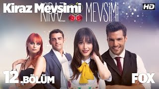 Kiraz Mevsimi 12. Bölüm