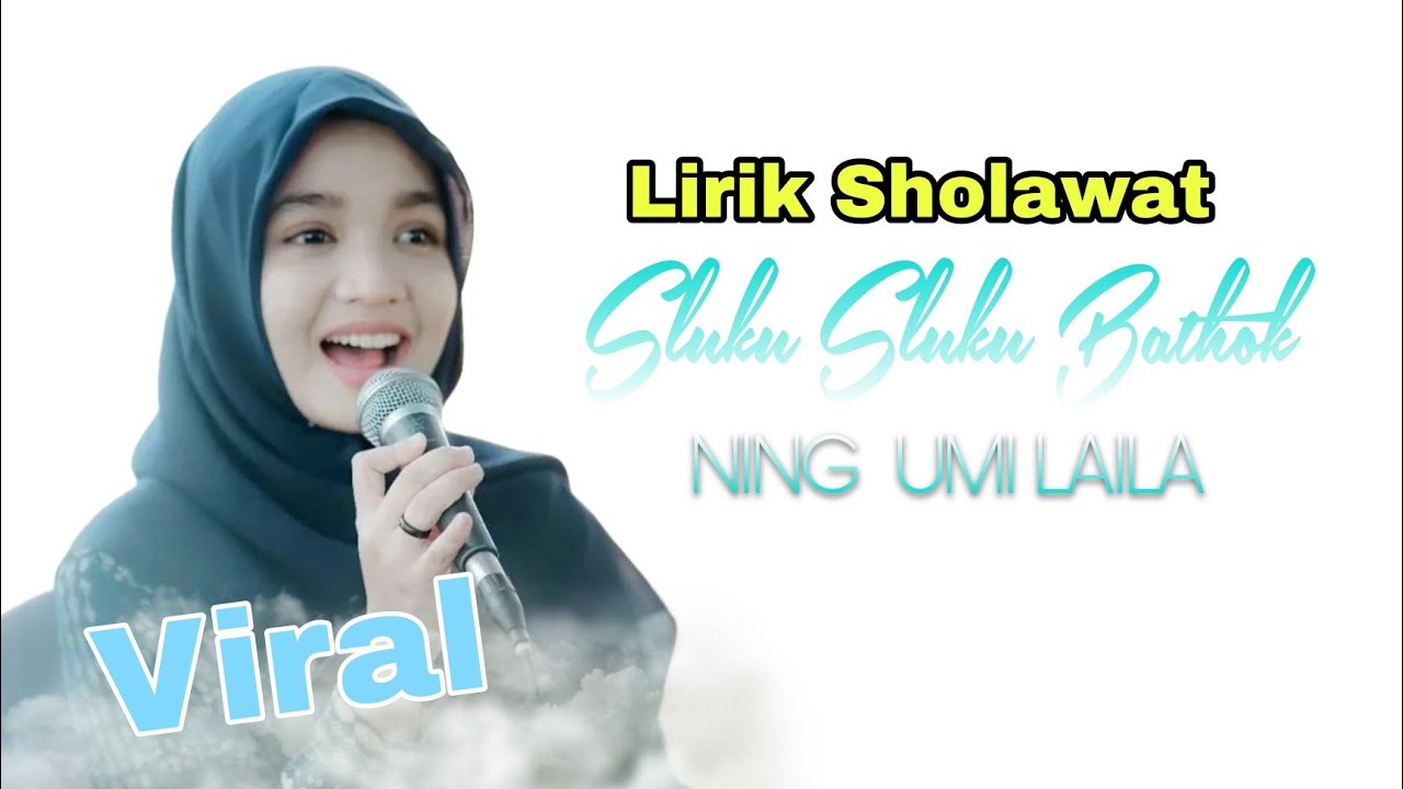 LIRIK SHOLAWAT VIRAL SLUKU SLUKU BATHOK NING UMI LAILA - YouTube