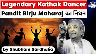 Legendary Kathak dancer Pandit Birju Maharaj passes away at 83, India's best known artistes #Studyiq