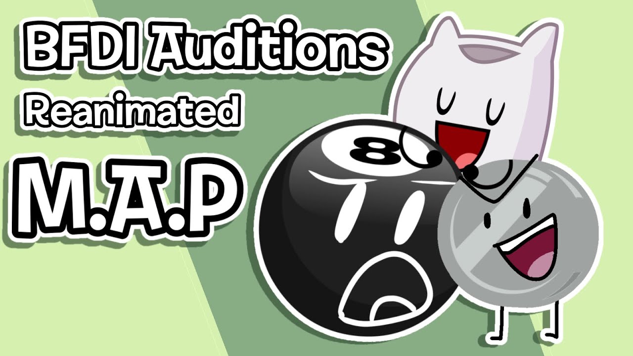 BFDI Auditions Reanimated M.A.P! - YouTube