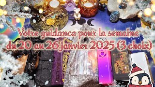 🔮 Votre guidance pour la semaine du 20 au 26 janvier 2025 (3 choix) 🔮