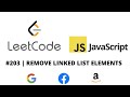 LEETCODE 203 (JAVASCRIPT) | REMOVE LINKED LIST ELEMENTS