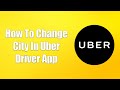 How To Change City In Uber Driver App