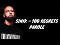 SINIK - 100 Regrets (Parole)