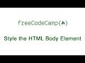 Basic CSS - Style the HTML Body Element - freeCodeCamp