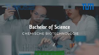 Bachelor in Chemischer Biotechnologie am TUM Campus Straubing