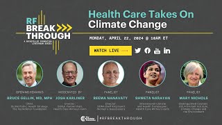 #RFBreakthrough | Health Care Takes on Climate Change
