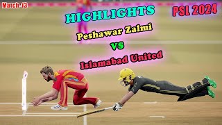 Match 13 | Peshawar Zalmi Vs Islamabad United T20 Match Full Highlights PSL 2024