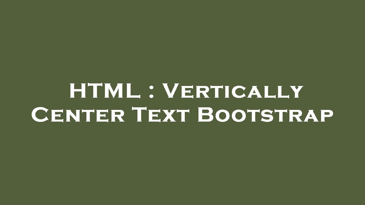 HTML : Vertically Center Text Bootstrap - YouTube