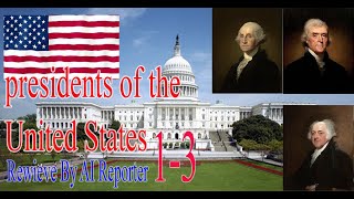 presidents of the United States, George Washington, John Adams,Thomas Jefferson