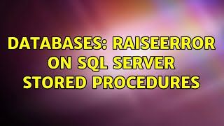 Databases: RaiseError on SQL Server stored procedures