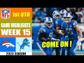 Denver Broncos vs Detroit Lions FULL GAME 1st QTR [WEEK 15] | NFL Highlights 2023