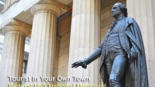 Tourist In Your Own Town #17 - Federal Hall National Memorial