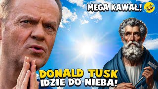 DONALD TUSK IDZIE DO NIEBA 👼 | Kawał o Donaldzie Tusku 7 😆 (PARODIA AI)