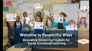 Respectful Ways: Innovative Online Curriculum for Character Development