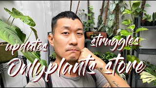 Onlyplants store - update, visiting first time in 2 months, future uncertainty, rescue, propagation
