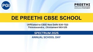 SPECTRUM 2025 DE PREETHI CBSE SCHOOL ANNUAL DAY